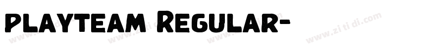 playteam Regular字体转换 playteam Regular字体转换